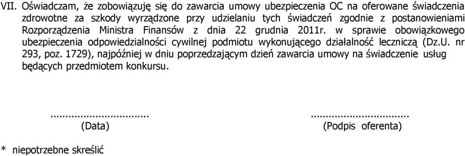 w sprawie obowiązkowego ubezpieczenia odpowiedzialności cywilnej podmiotu wykonującego działalność leczniczą (Dz.U. nr 293, poz.