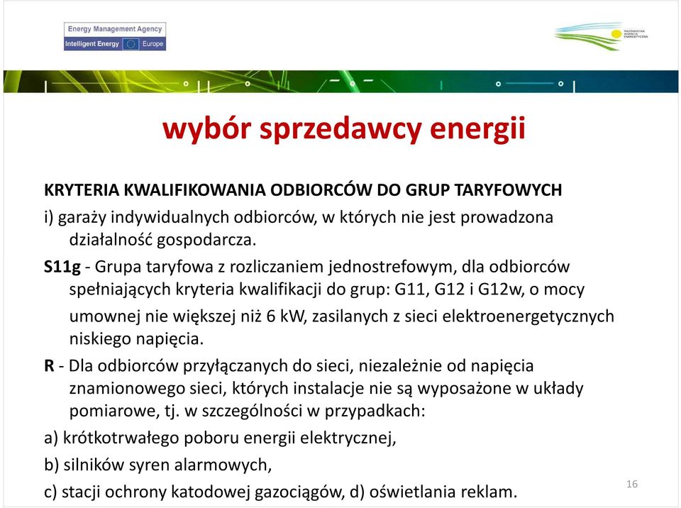 6 kw, zasilanych z sieci elektroenergetycznych niskiego napięcia.