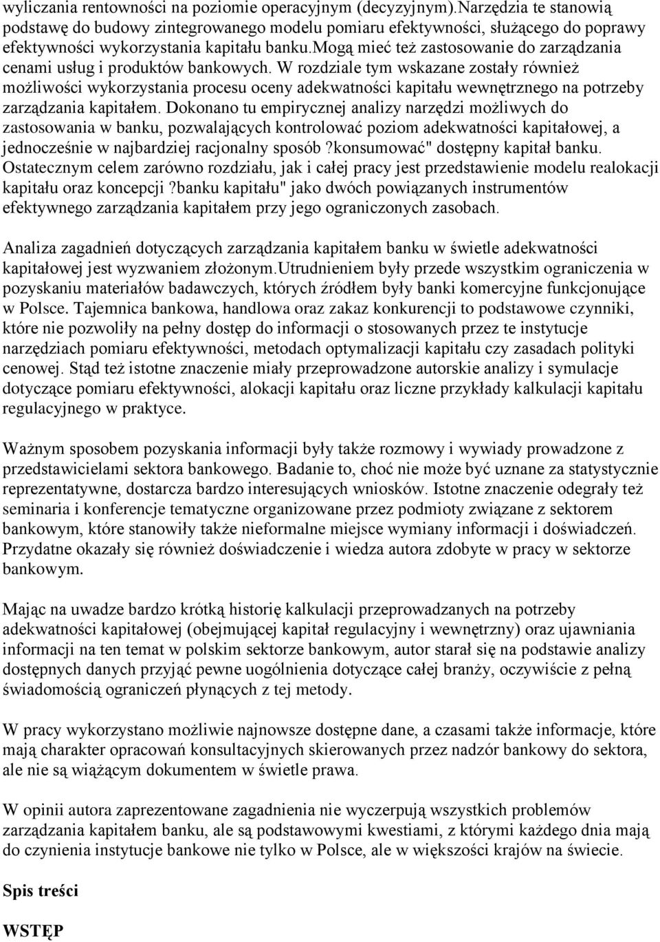 mogą mieć też zastosowanie do zarządzania cenami usług i produktów bankowych.