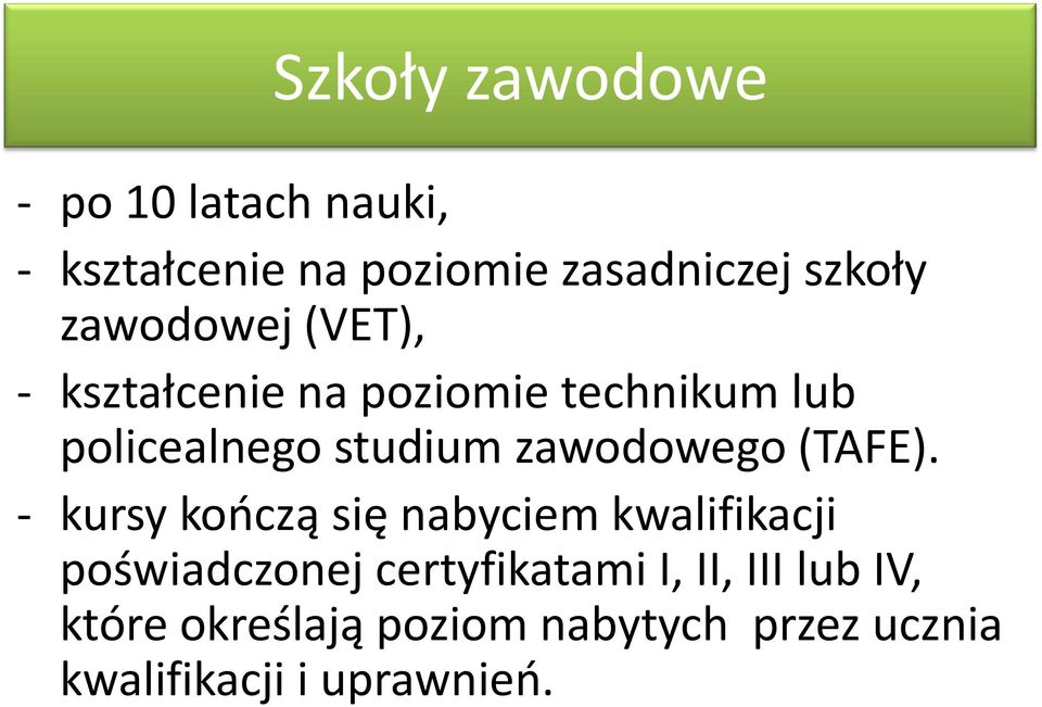zawodowego (TAFE).
