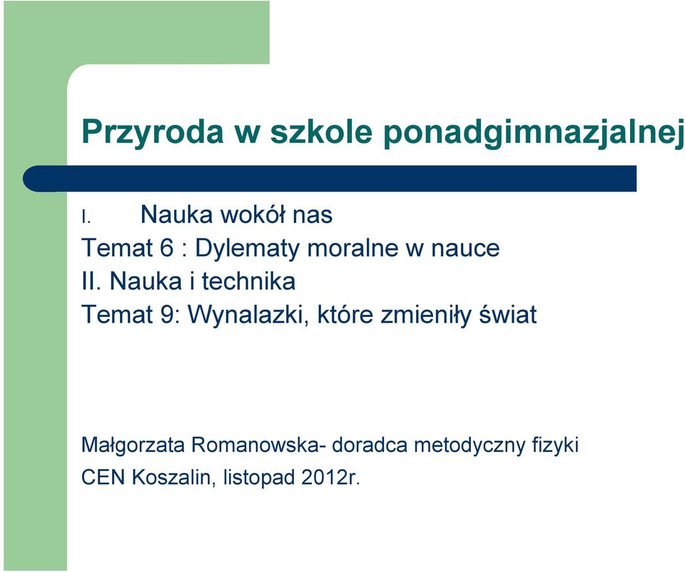 Nauka i technika Temat 9: Wynalazki, które zmieniły świat