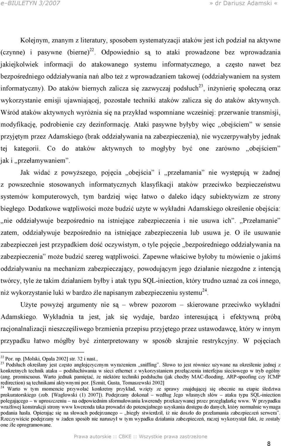 takowej (oddziaływaniem na system informatyczny).