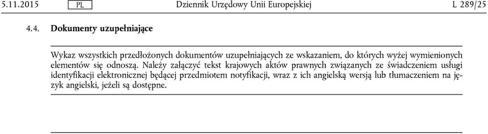 do których wyżej wymienionych elementów się odnoszą.