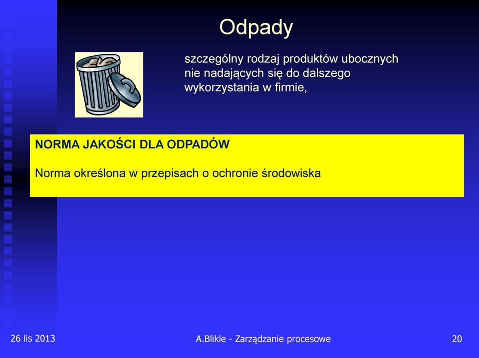 NORMA JAKOŚCI DLA ODPADÓW Norma określona w przepisach