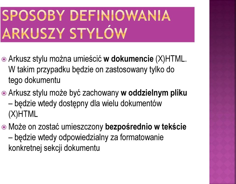 być zachowany w oddzielnym pliku będzie wtedy dostępny dla wielu dokumentów (X)HTML