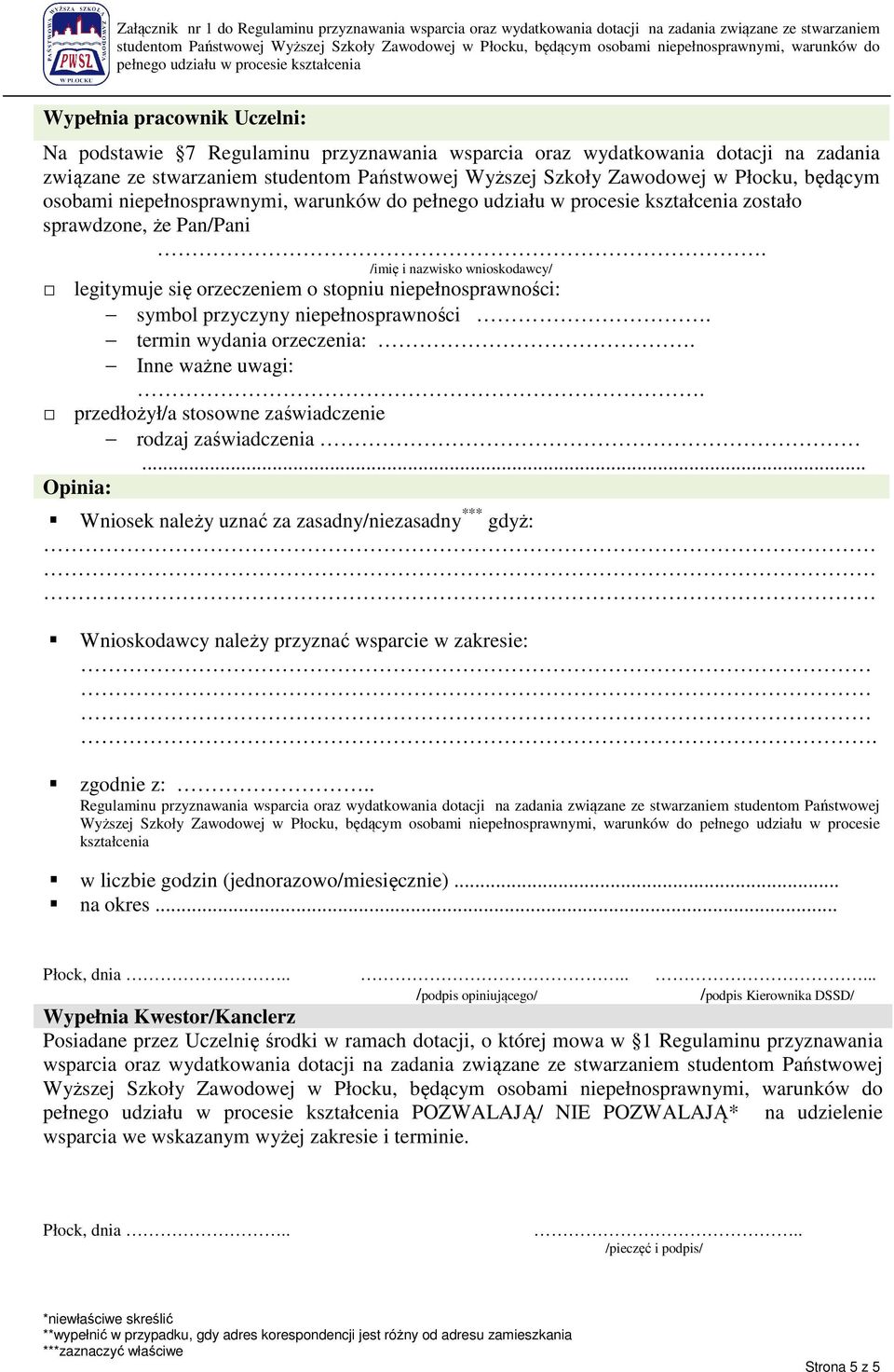 /imię i nazwisko wnioskodawcy/ legitymuje się orzeczeniem o stopniu niepełnosprawności: symbol przyczyny niepełnosprawności. termin wydania orzeczenia:. Inne ważne uwagi:.