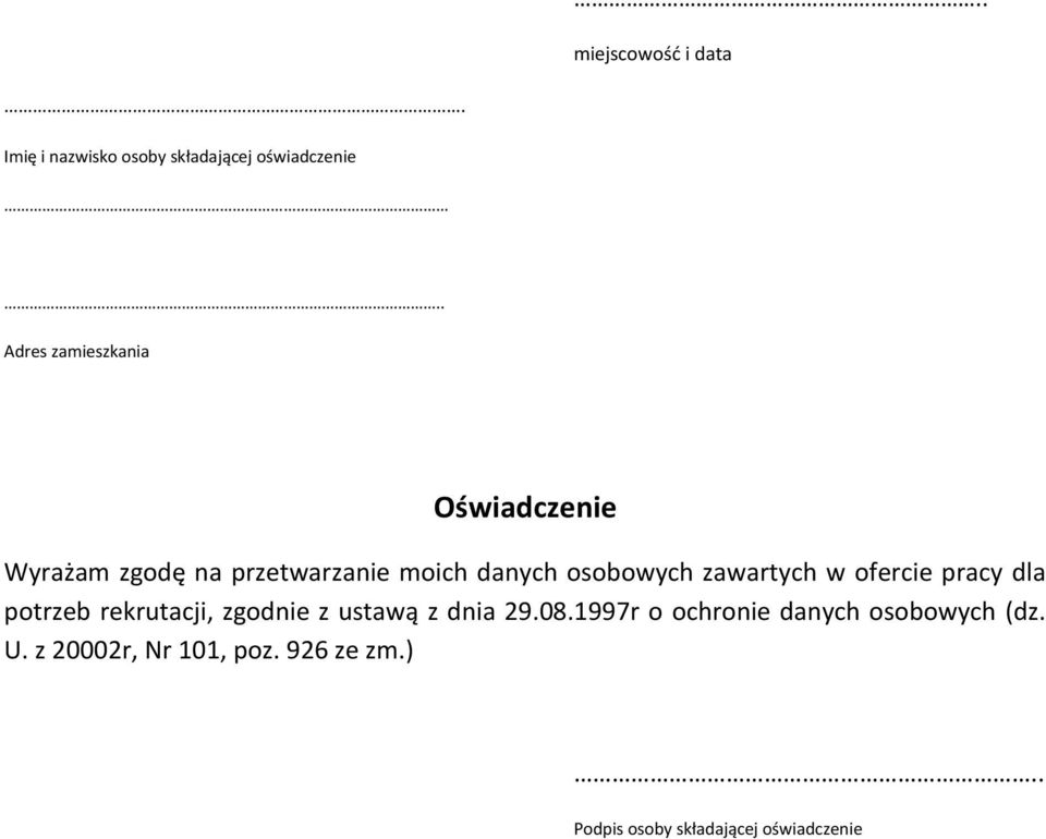 zawartych w ofercie pracy dla potrzeb rekrutacji, zgodnie z ustawą z dnia 29.08.