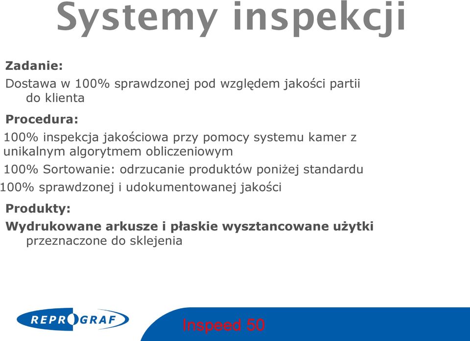 Sortowanie: odrzucanie produktów poniżej standardu 100% sprawdzonej i udokumentowanej