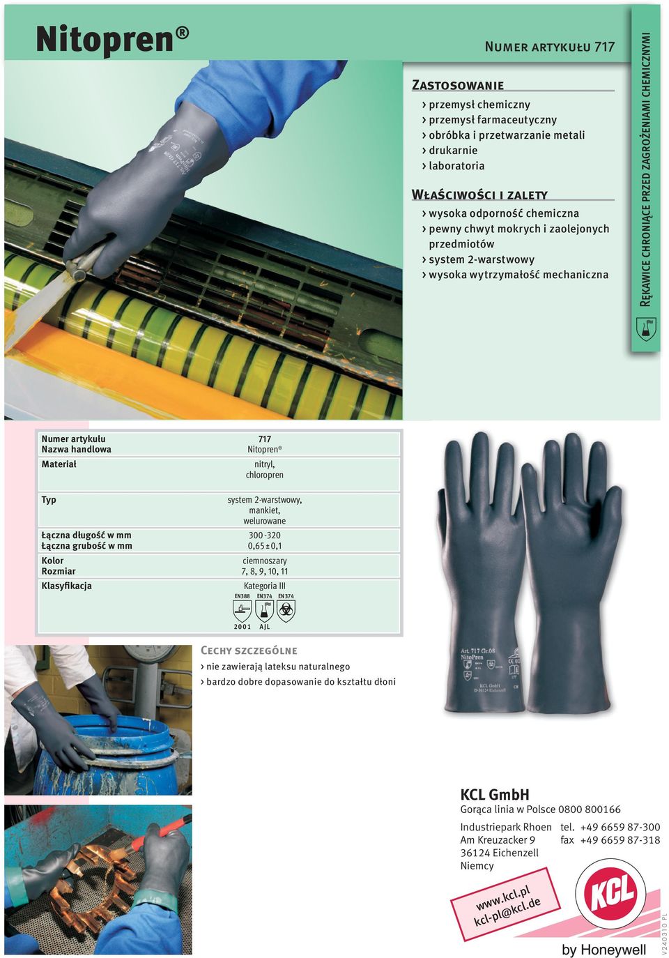 mechaniczna 717 Nitopren Materiał nitryl, chloropren system 2-warstwowy, mankiet, welurowane 300-320 0,65 ± 0,1