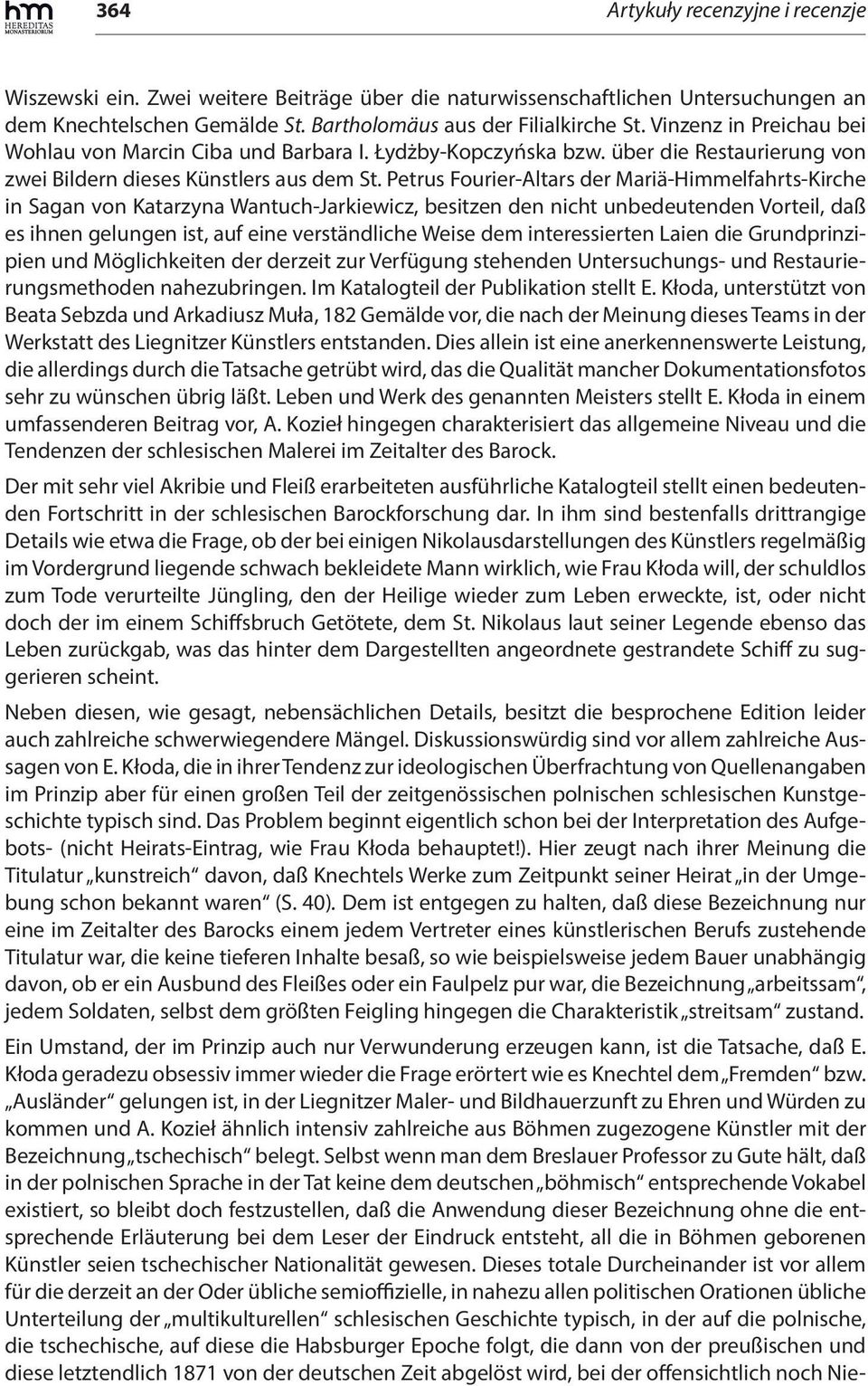 Petrus Fourier-Altars der Mariä-Himmelfahrts-Kirche in Sagan von Katarzyna Wantuch-Jarkiewicz, besitzen den nicht unbedeutenden Vorteil, daß es ihnen gelungen ist, auf eine verständliche Weise dem