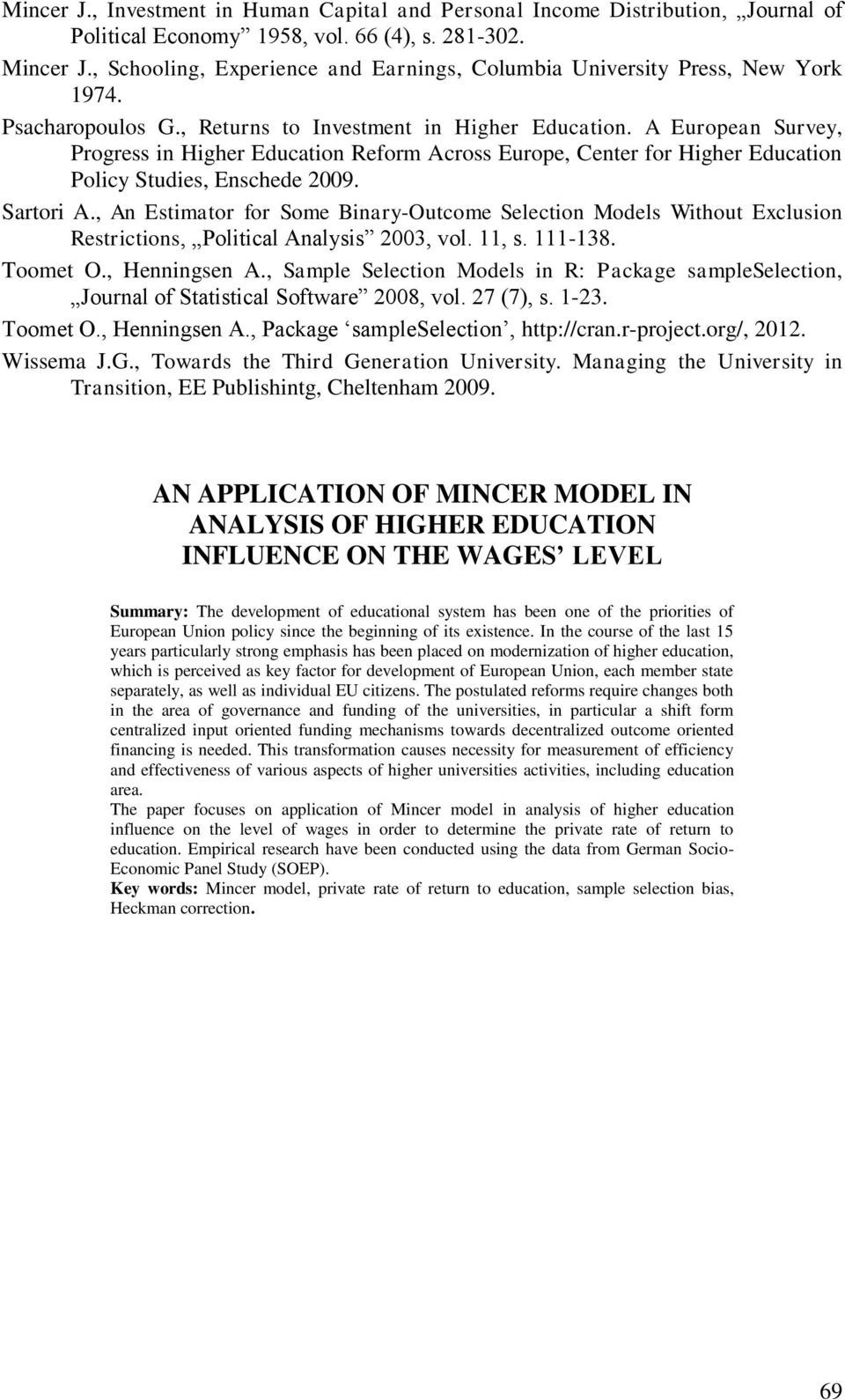 A European Survey, Progress n Hgher Educaton Reform Across Europe, Center for Hgher Educaton Polcy Studes, Enschede 2009. Sartor A.