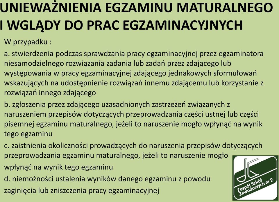 sformułowań wskazujących na udostępnienie rozwiązań innemu zdającemu lub korzystanie z rozwiązań innego zdającego b.