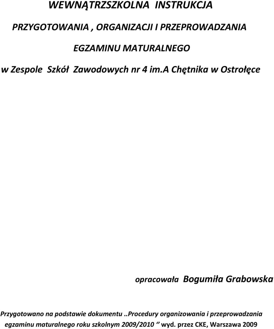 a Chętnika w Ostrołęce opracowała Bogumiła Grabowska Przygotowano na podstawie