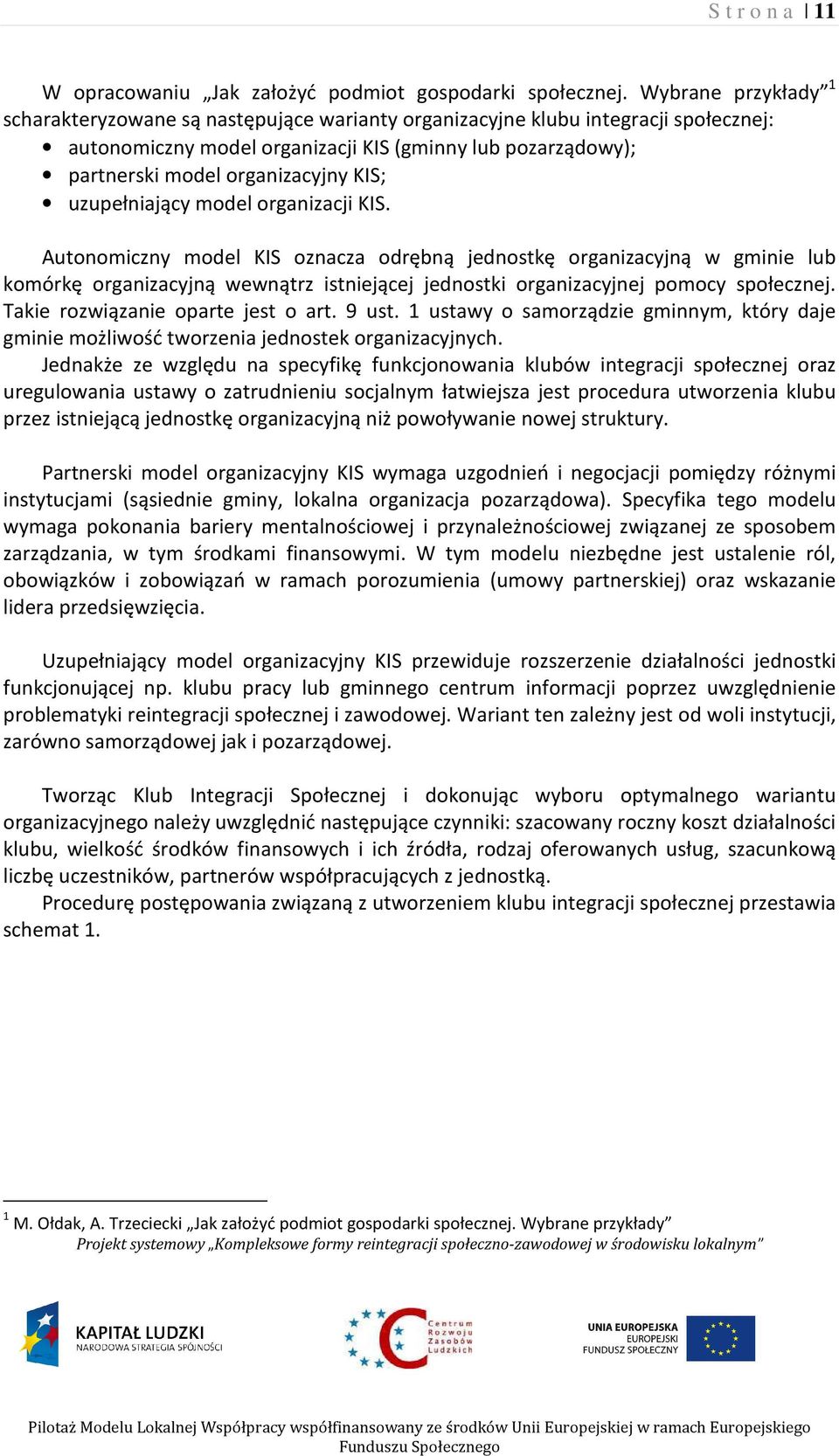 KIS; uzupełniający model organizacji KIS.