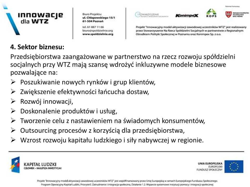 efektywności łańcucha dostaw, Rozwój innowacji, Doskonalenie produktów i usług, Tworzenie celu z nastawieniem na