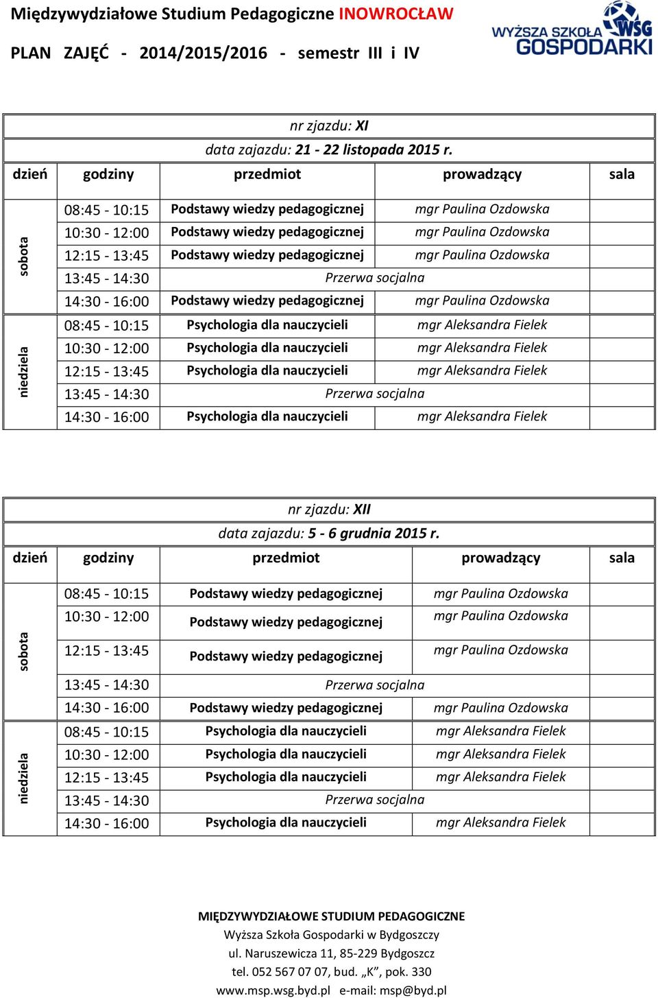Ozdowska Psychologia dla nauczycieli mgr Aleksandra Fielek Psychologia dla nauczycieli mgr Aleksandra Fielek Psychologia dla nauczycieli mgr Aleksandra Fielek Psychologia dla nauczycieli mgr