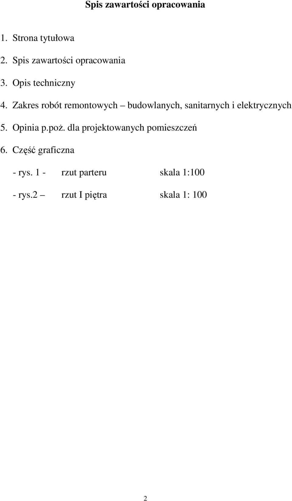 Zakres robót remontowych budowlanych, sanitarnych i elektrycznych 5.