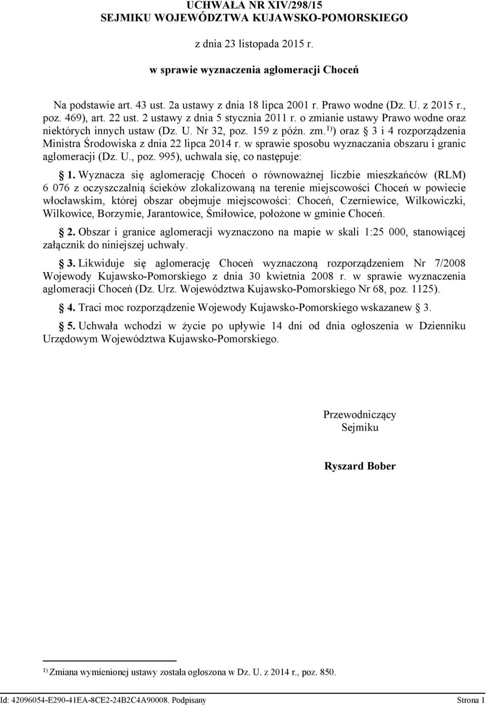 w sprawie sposobu wyznaczania obszaru i granic aglomeracji (Dz. U., poz. 995), uchwala się, co następuje: 1.