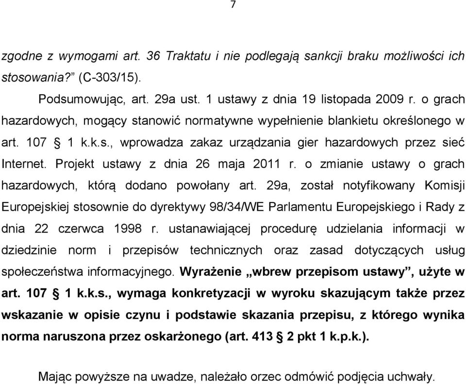 Projekt ustawy z dnia 26 maja 2011 r. o zmianie ustawy o grach hazardowych, którą dodano powołany art.