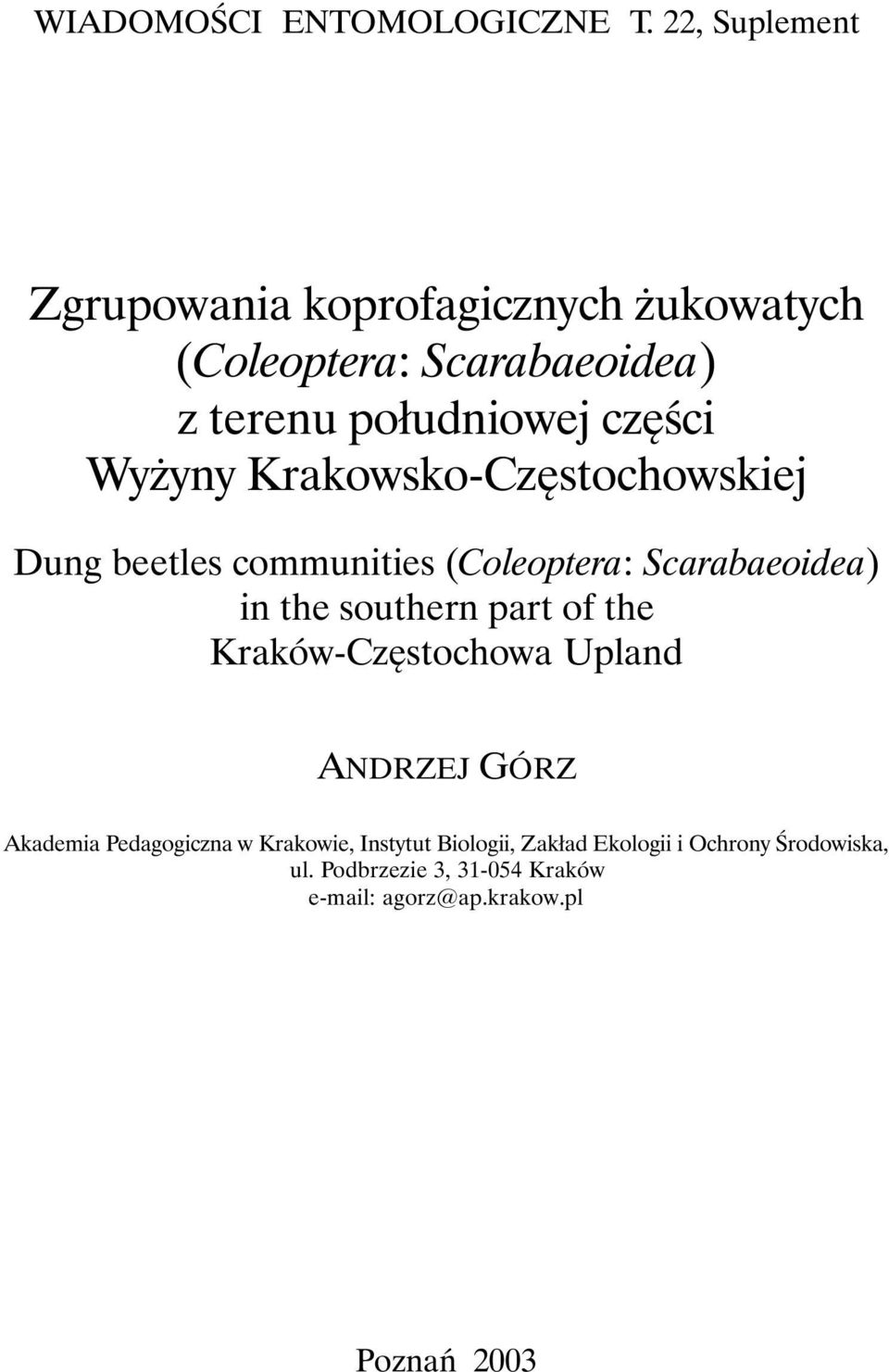 Wyżyny Krakowsko-Częstochowskiej Dung beetles communities (Coleoptera: Scarabaeoidea) in the southern part of