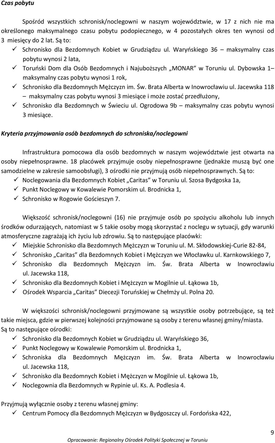 Dybowska 1 maksymalny czas pobytu wynosi 1 rok, Schronisko dla Mężczyzn im. Św. Brata Alberta w Inowrocławiu ul.