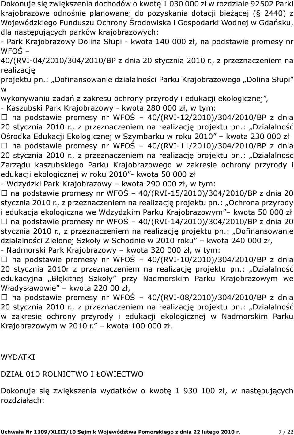 2010 r., z przeznaczeniem na realizację projektu pn.