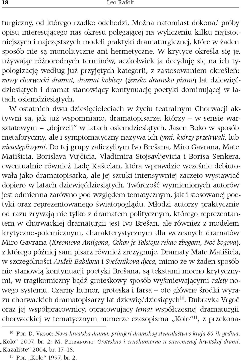 monolityczne ani hermetyczne.