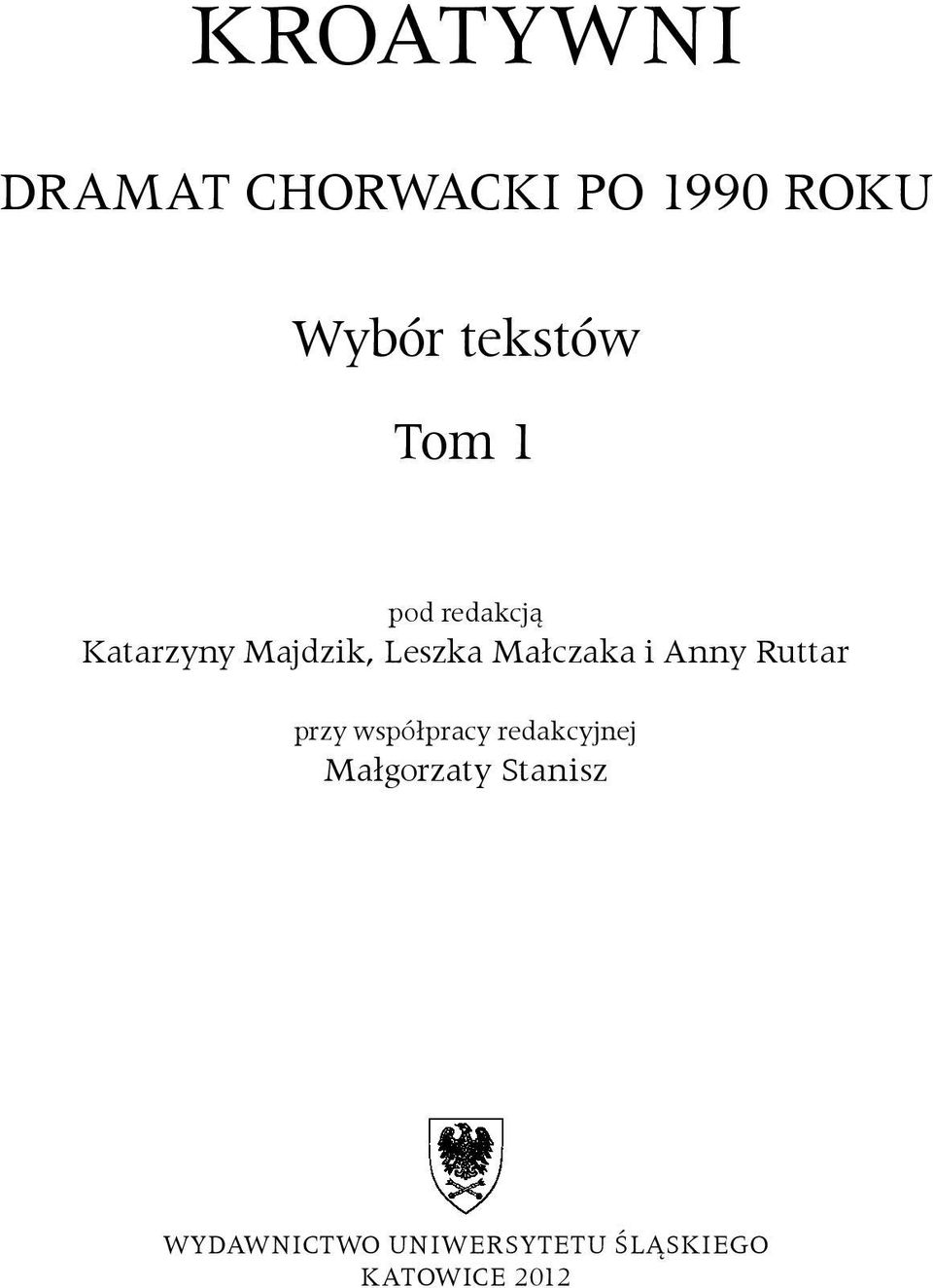 i Anny Ruttar przy współpracy redakcyjnej Małgorzaty