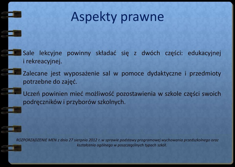 Uczeń powinien mieć możliwość pozostawienia w szkole części swoich podręczników i przyborów szkolnych.