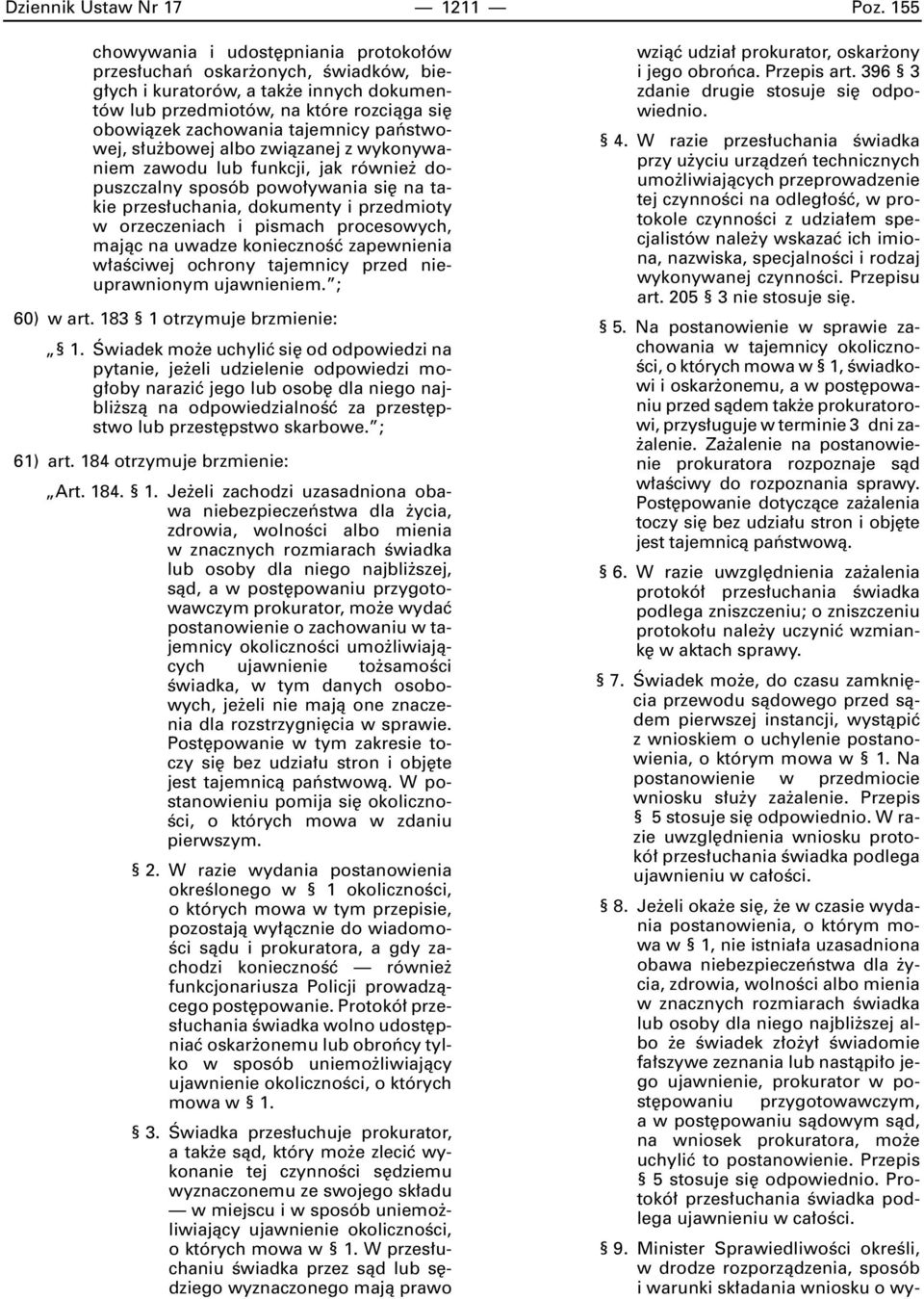 paƒstwowej, s u bowej albo zwiàzanej z wykonywaniem zawodu lub funkcji, jak równie dopuszczalny sposób powo ywania si na takie przes uchania, dokumenty i przedmioty w orzeczeniach i pismach