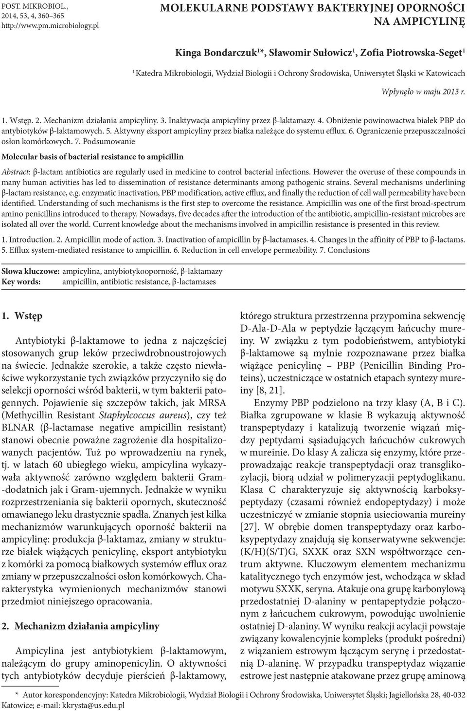 Uniwersytet Śląski w Katowicach Wpłynęło w maju 2013 r. 1. Wstęp. 2. Mechanizm działania ampicyliny. 3. Inaktywacja ampicyliny przez β-laktamazy. 4.