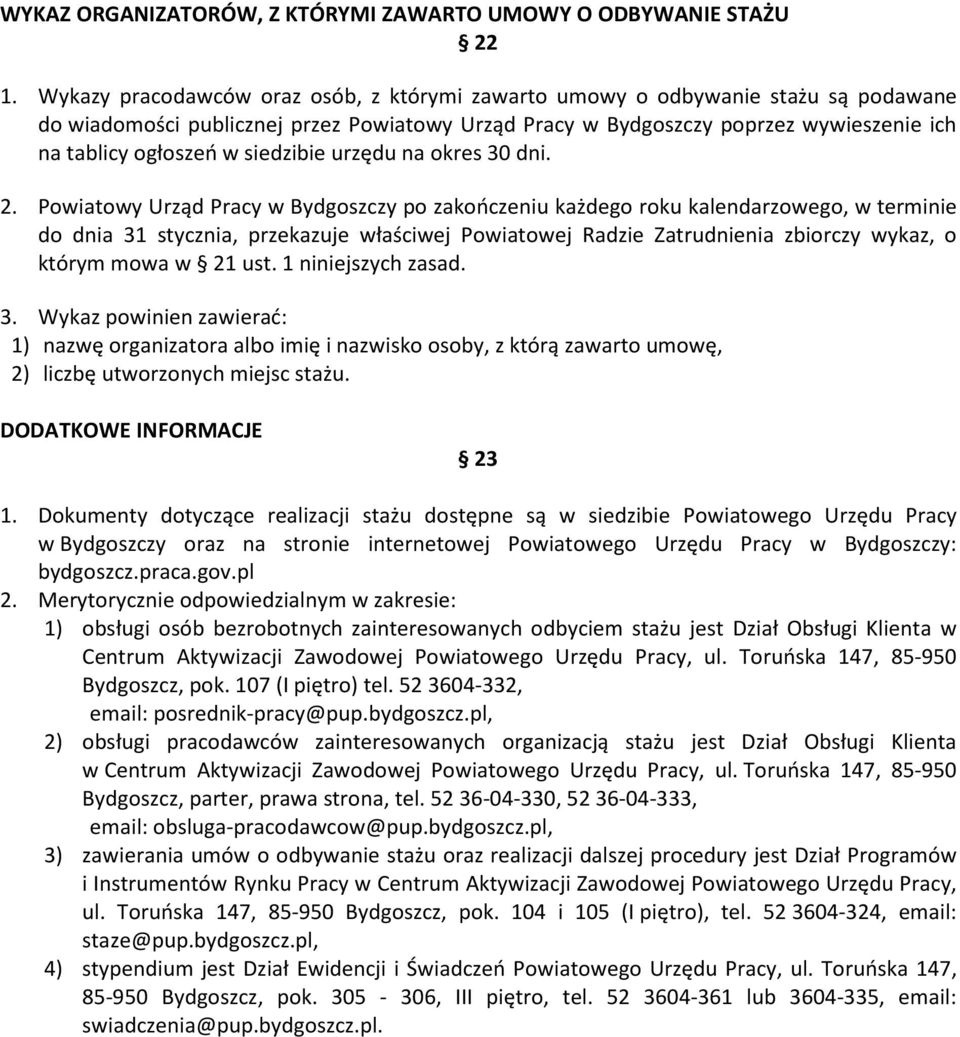 siedzibie urzędu na okres 30 dni. 2.