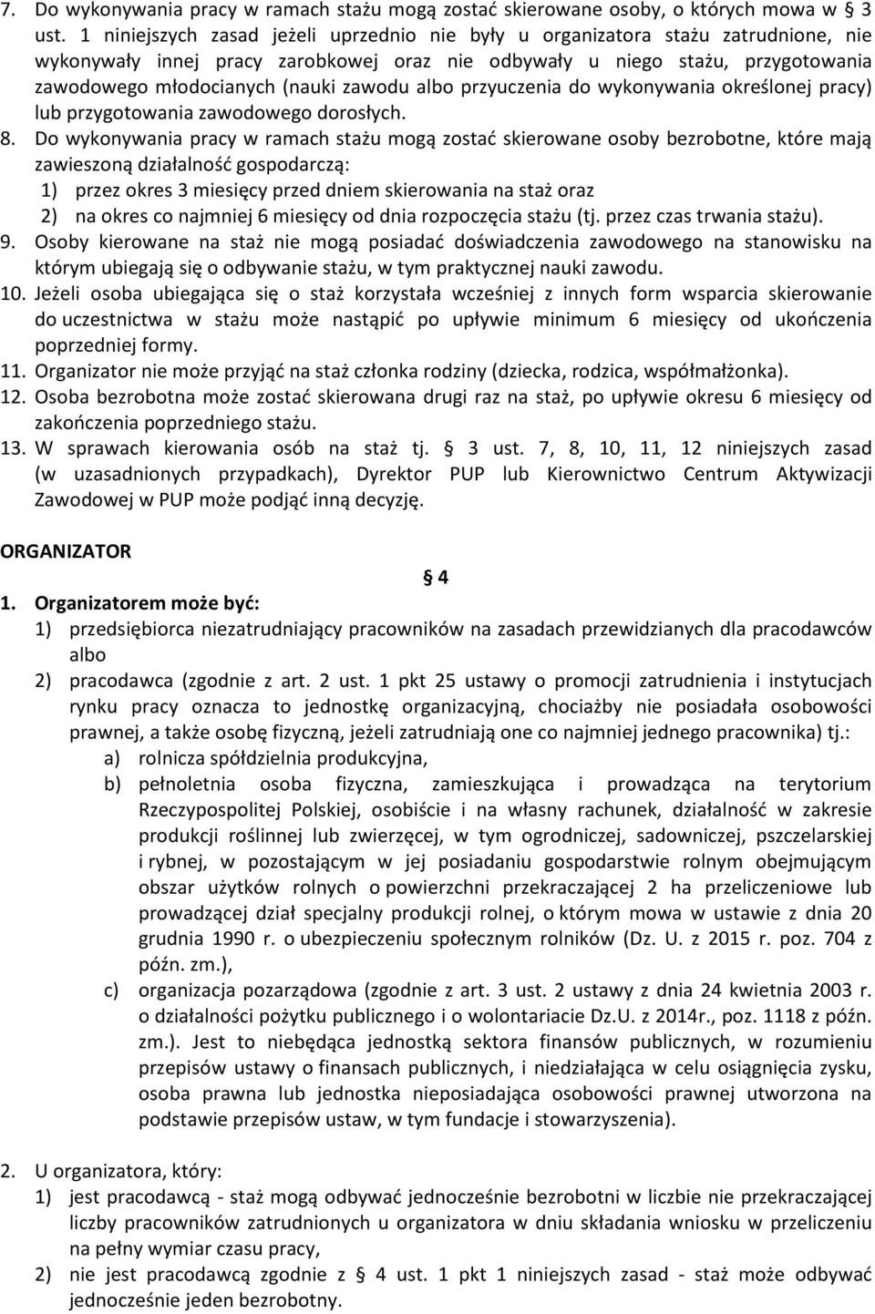 zawodu albo przyuczenia do wykonywania określonej pracy) lub przygotowania zawodowego dorosłych. 8.