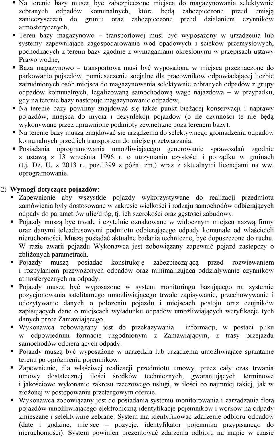 pochodzących z terenu bazy zgodnie z wymaganiami określonymi w przepisach ustawy Prawo wodne, Baza magazynowo transportowa musi być wyposażona w miejsca przeznaczone do parkowania pojazdów,