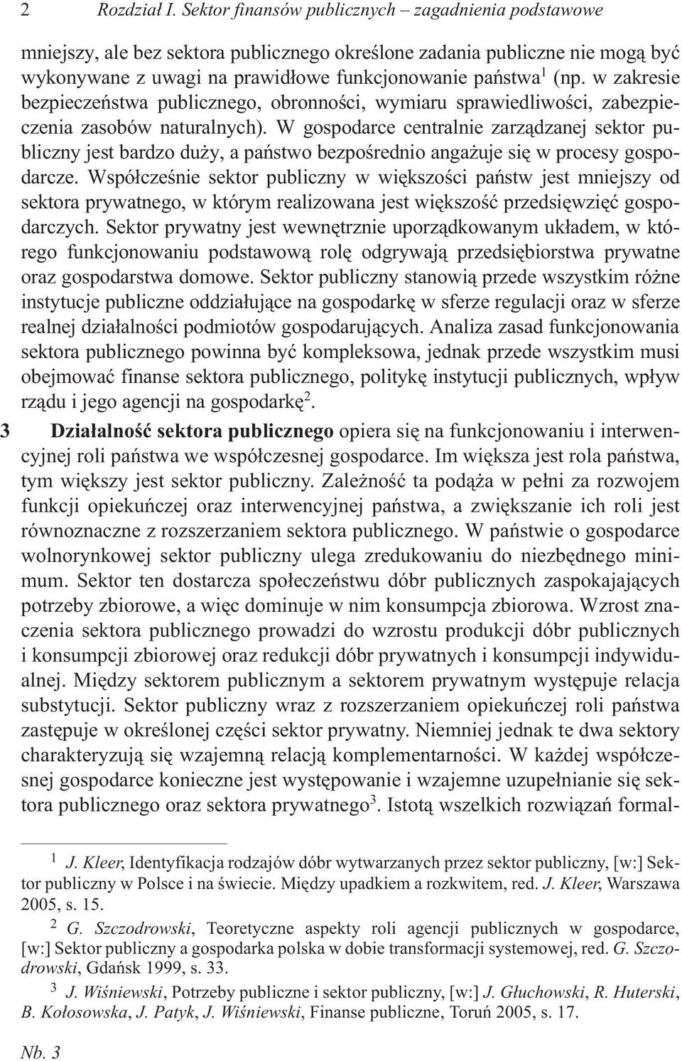 w zakresie bezpieczeñstwa publicznego, obronnoœci, wymiaru sprawiedliwoœci, zabezpieczenia zasobów naturalnych).