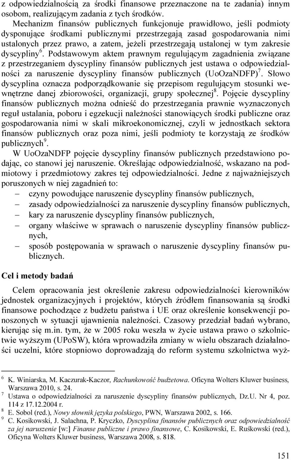 ustalonej w tym zakresie dyscypliny 6.