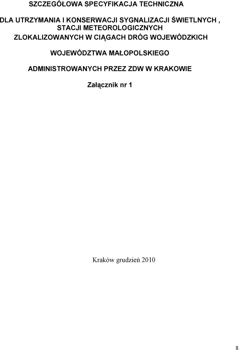 ZLOKALIZOWANYCH W CIĄGACH DRÓG WOJEWÓDZKICH WOJEWÓDZTWA
