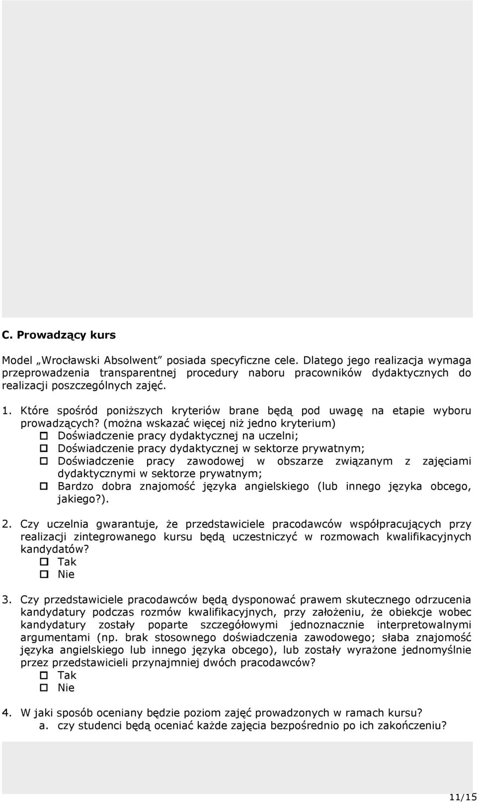 Które spośród poniższych kryteriów brane będą pod uwagę na etapie wyboru prowadzących?