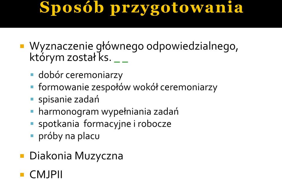 dobór ceremoniarzy formowanie zespołów wokół ceremoniarzy