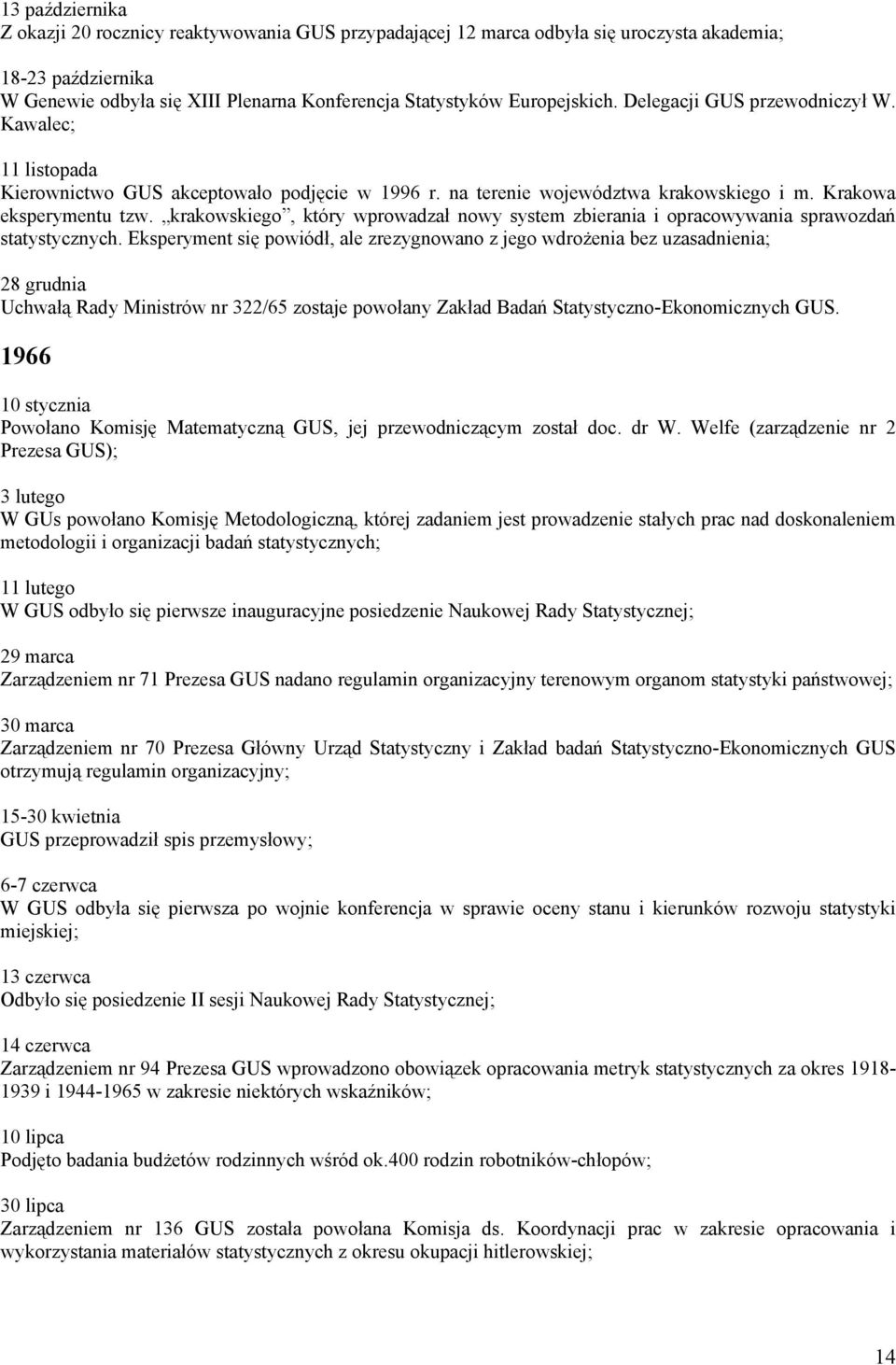 krakowskiego, który wprowadzał nowy system zbierania i opracowywania sprawozdań statystycznych.