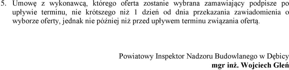 zawiadomienia o wyborze oferty, jednak nie później niż przed upływem terminu