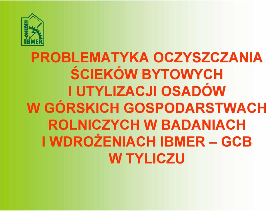 GÓRSKICH GOSPODARSTWACH ROLNICZYCH W