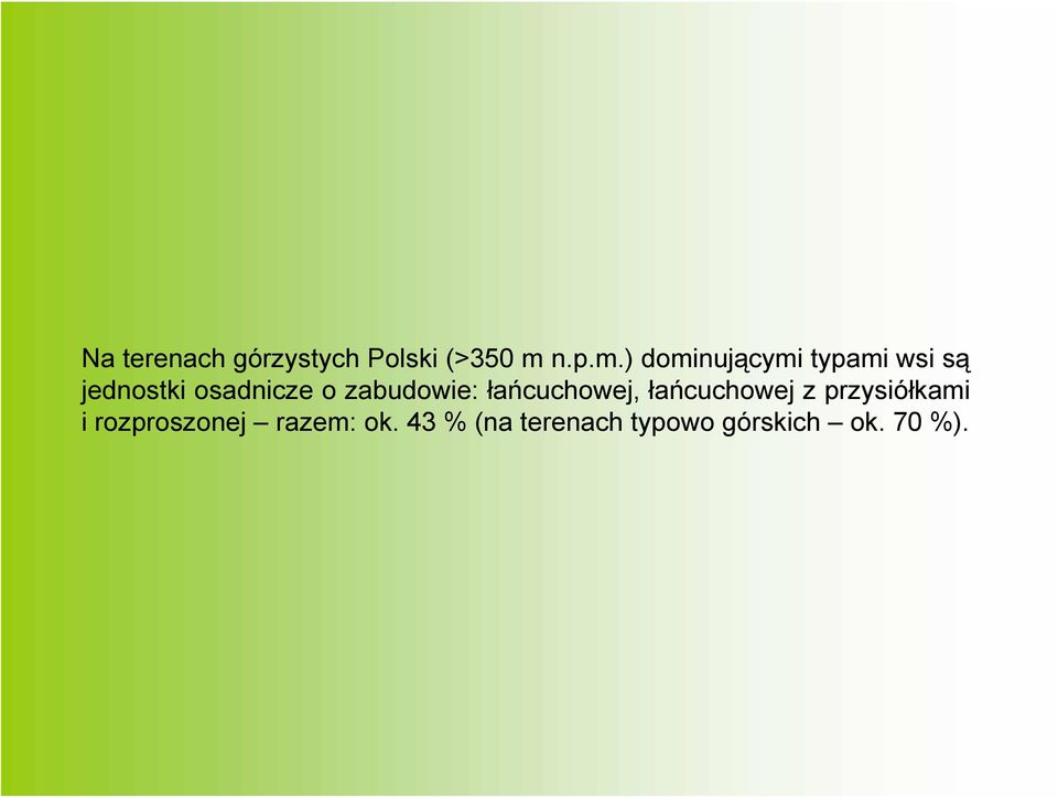 ) dominującymi typami wsi są jednostki osadnicze o