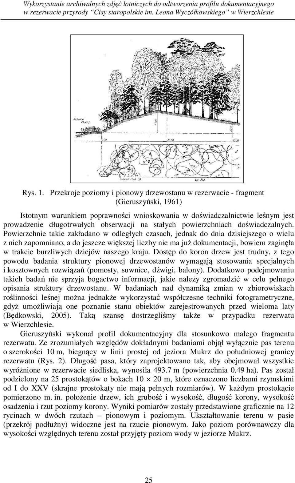 na stałych powierzchniach doświadczalnych.