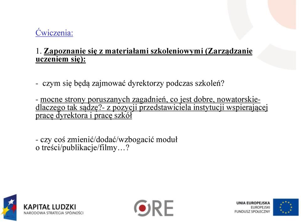 zajmować dyrektorzy podczas szkoleń?