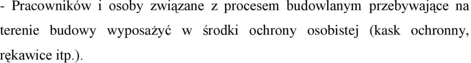 terenie budowy wyposażyć w środki