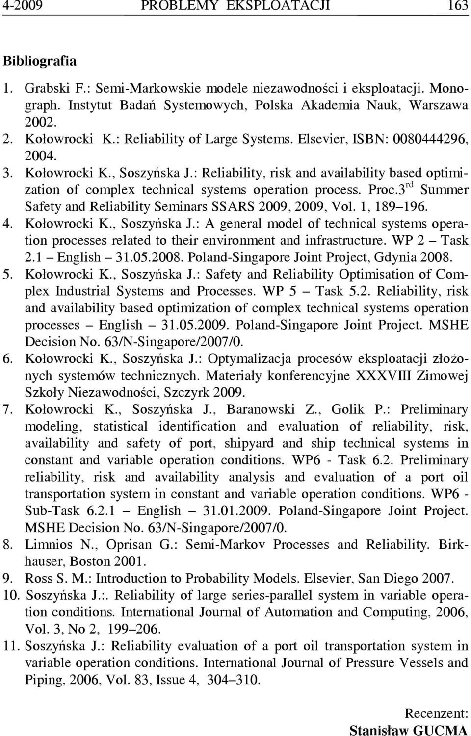rd Summer Safety and Reliability Seminars SSARS 29, 29, Vol. 1, 189 196. 4. Kołowrocki K., Soszyńska J.