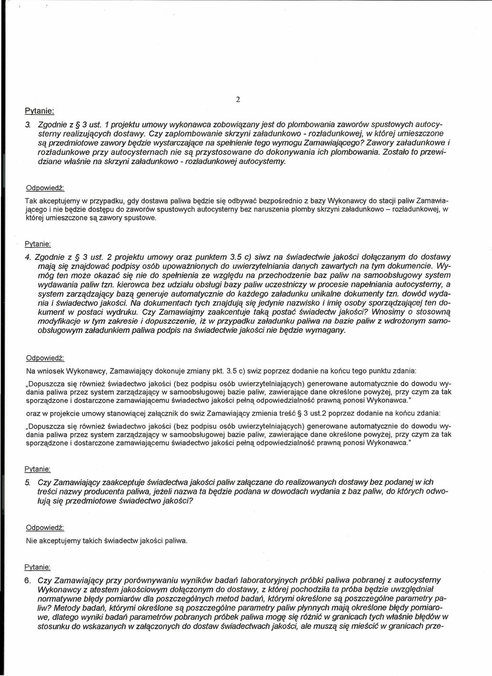 Zawory załadunkowe i rozładunkowe przy autocysternach nie są przystosowane do dokonywania ich plombowania. Zostało to przewidziane właśnie na skrzyni załadunkowo - rozładunkowej autocystemy.