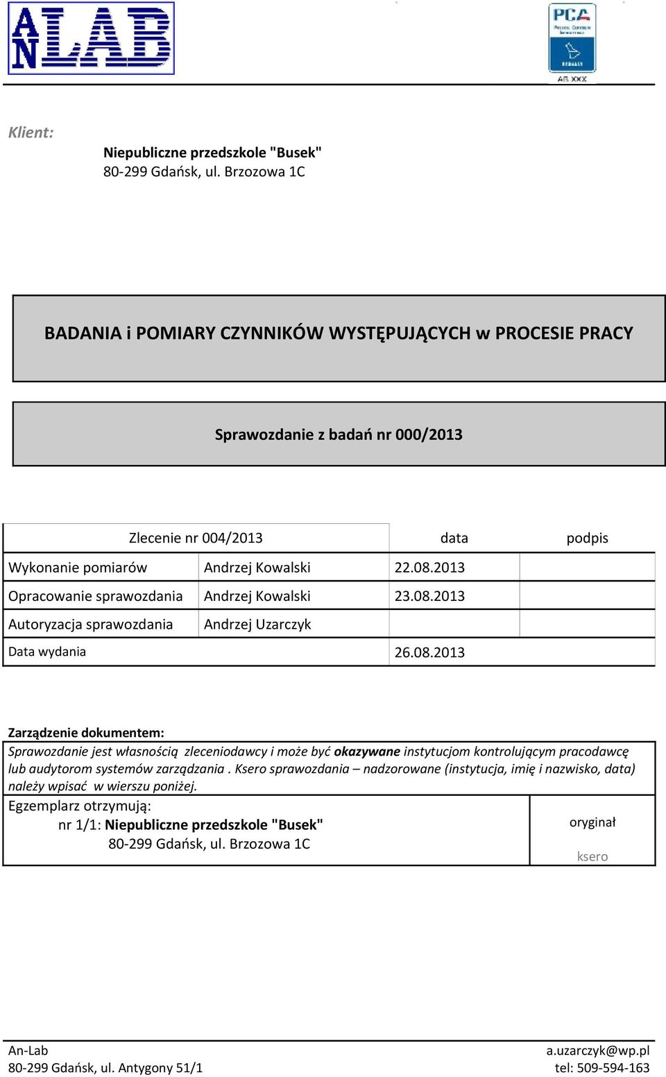 2013 Opracowanie sprawozdania Andrzej Kowalski 23.08.