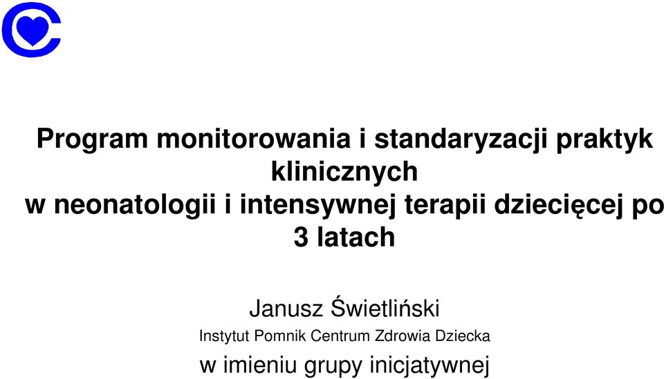 dziecięcej po 3 latach Janusz Świetliński Instytut